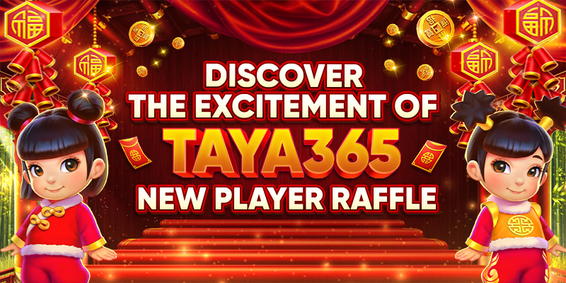 TAYA365 New Player Raffle